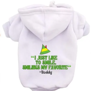 Christmas Movie Pet Hoodie "Buddy the Elf Quotes"