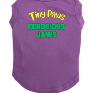 Funny Dog Shirt "Tiny Paws Ferocious Jaws"