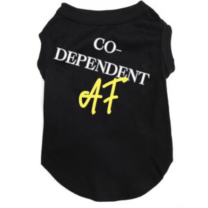 Co-Dependent AF Funny Dog Shirt