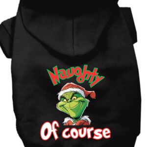 Christmas Grinch Pet Hoodie "Naughty Of Course"